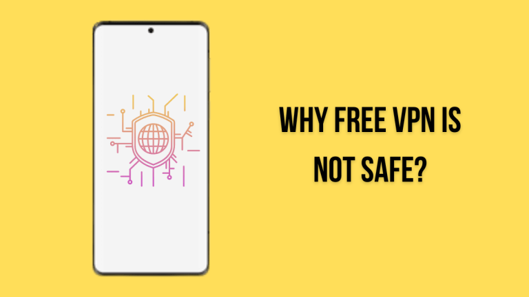 Why Free VPN is Not Safe